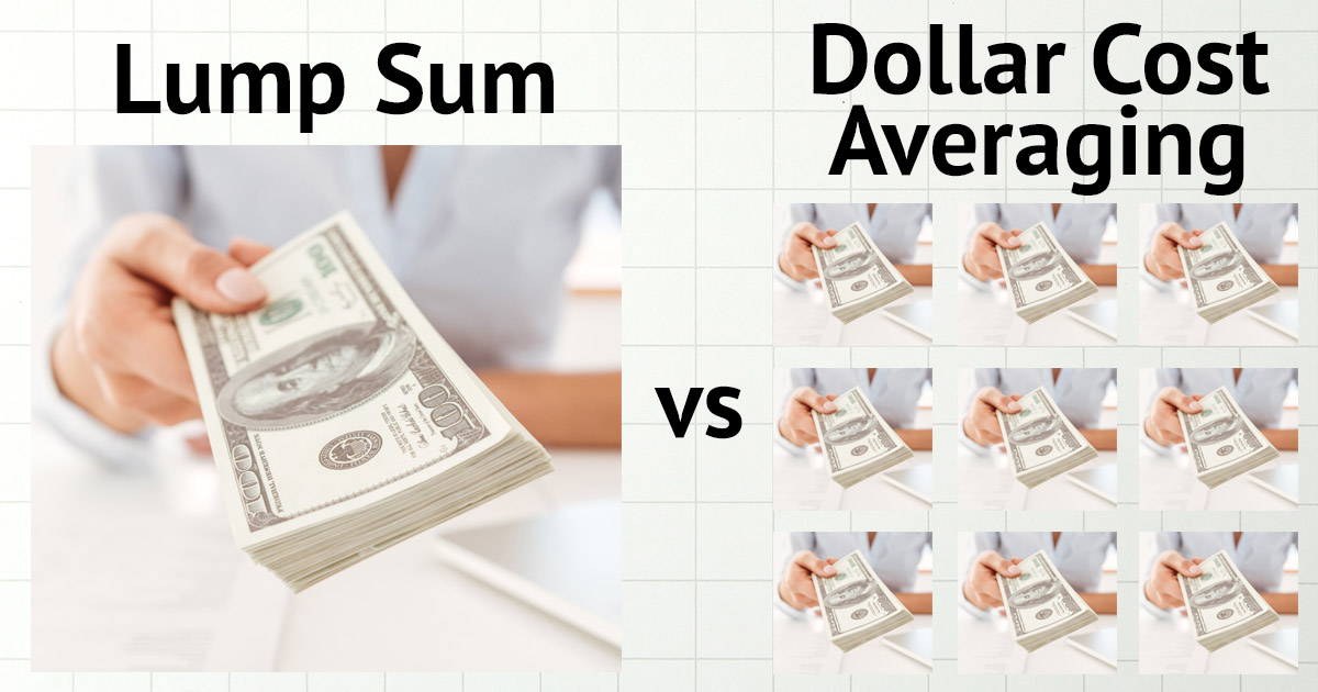 Is Lump Sum Versus Dollar Cost Averaging Better?